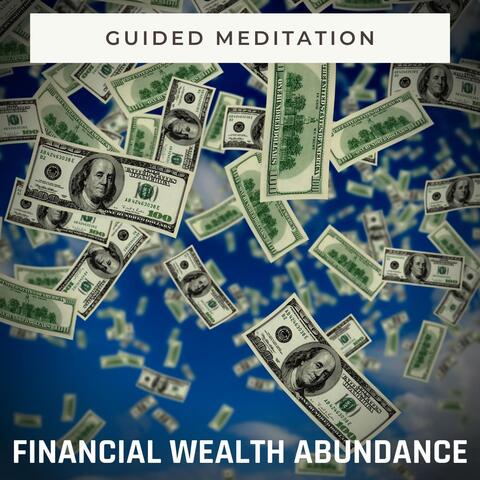 Guided Meditation: Financial Wealth Abundance