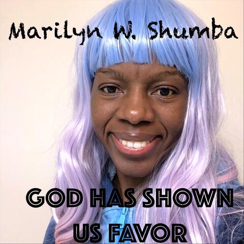 God Has Shown Us Favor