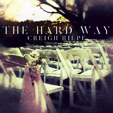 The Hard Way