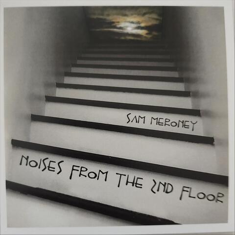Noises from the 2nd Floor