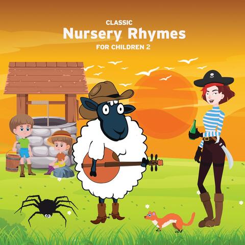 Classic Nursery Rhymes for Children 2