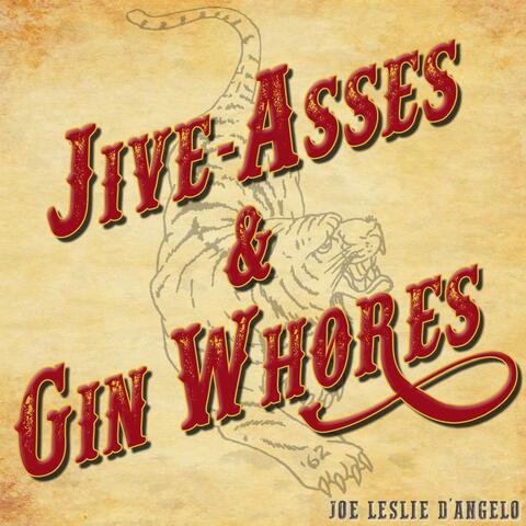 Jive-Asses & Gin Whores