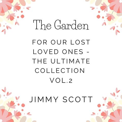 The Garden - For Our Lost Loved Ones - The Ultimate Collection, Vol. 2