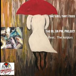 She's All That I Need (feat. The Asidors)
