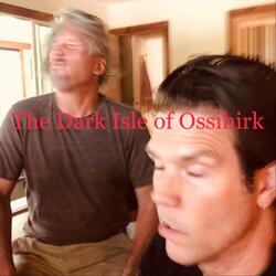 The Dark Isle of Ossihirk