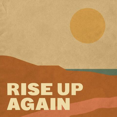 Rise up Again