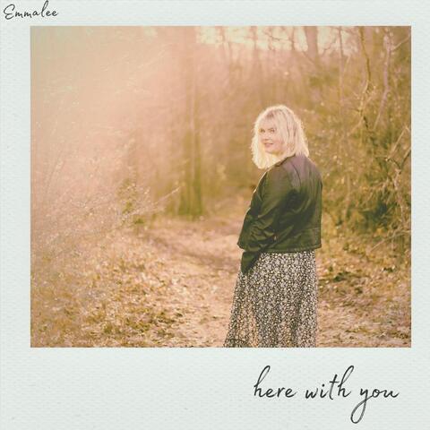 Here with You