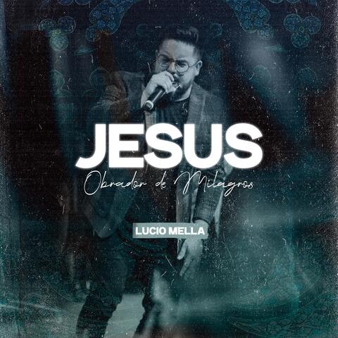 Jesus Obrador de Milagros