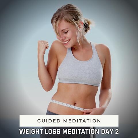 Guided Meditation: Weight Loss Meditation Day 2