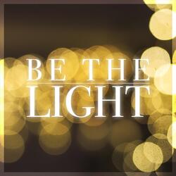 Be the Light