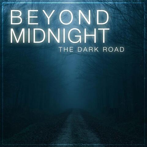 Beyond Midnight: The Dark Road
