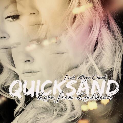 Quicksand (Live from Loudmouse)