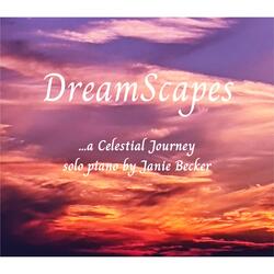 Dreamscapes...A Celestial Journey