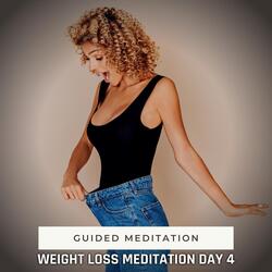 Guided Meditation: Weight Loss Meditation Day 4, Pt. 2