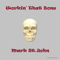 Workin' That Bone