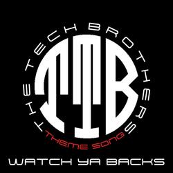 Watch Ya Backs (Theme Song)