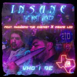Who I Be (feat. Magadino the Chemist & Insane Loc)