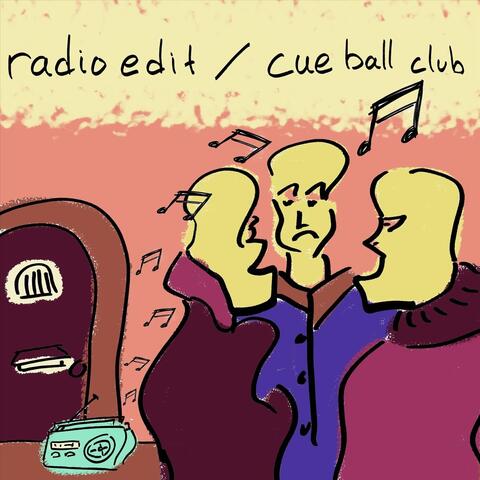 Radio Edit / Cue Ball Club