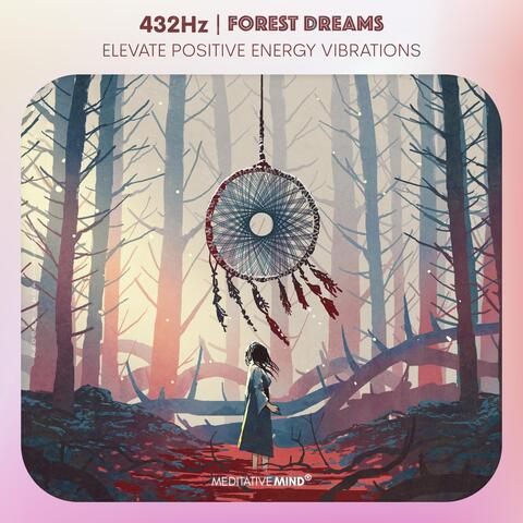 Forest Dreams (Elevate Positive Energy Vibrations)