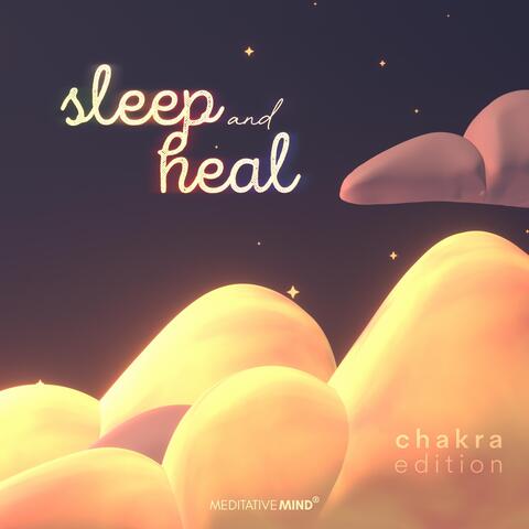 Sleep & Heal (Chakra Edition)