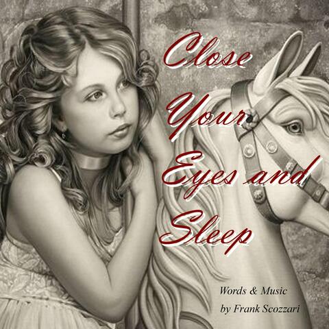 Close Your Eyes and Sleep