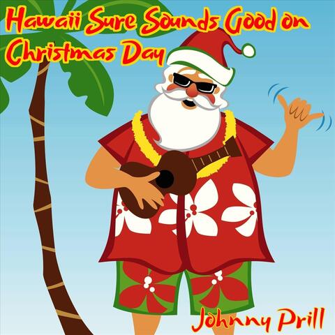 Hawaii Sure Sounds Good on Christmas Day