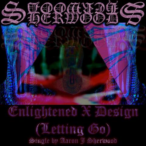 Enlightened X Design (Letting Go)
