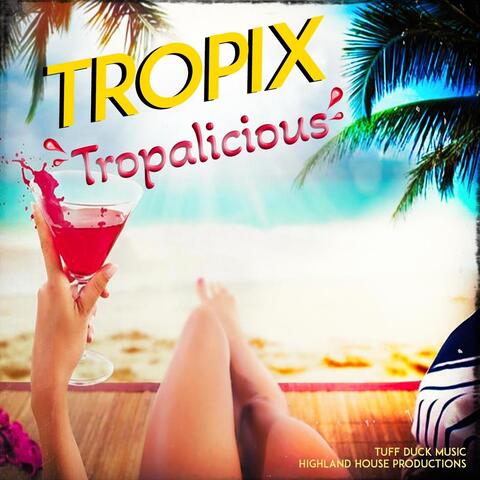 Tropalicious