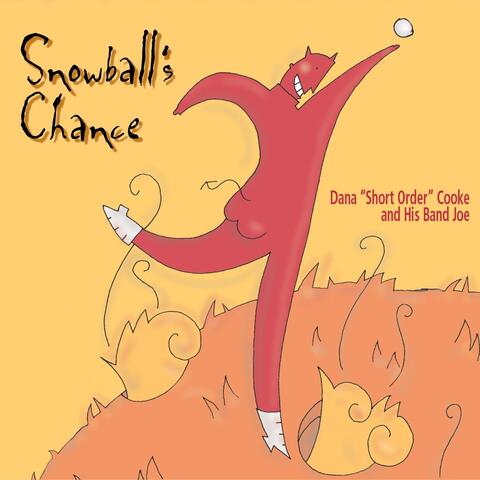 Snowball's Chance
