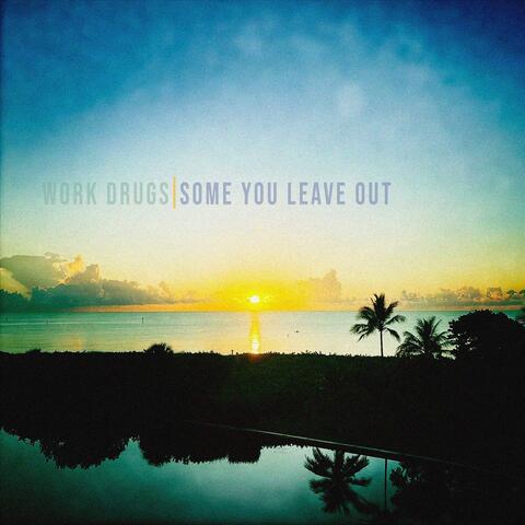 Some You Leave Out