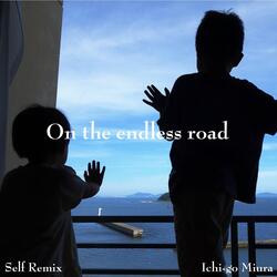 On the Endless Road (Self Remix)