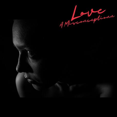 Love, a Misconception