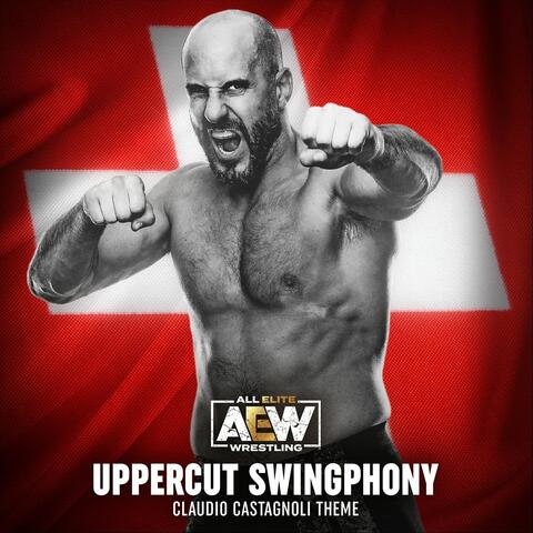 Uppercut Swingphony (Claudio Castagnoli Theme) [feat. Mikey Rukus]