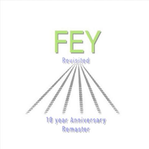 Fey (Revisited 2022)
