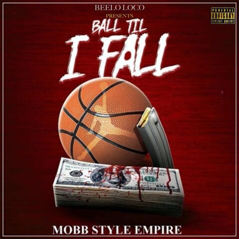 Ball Til I Fall