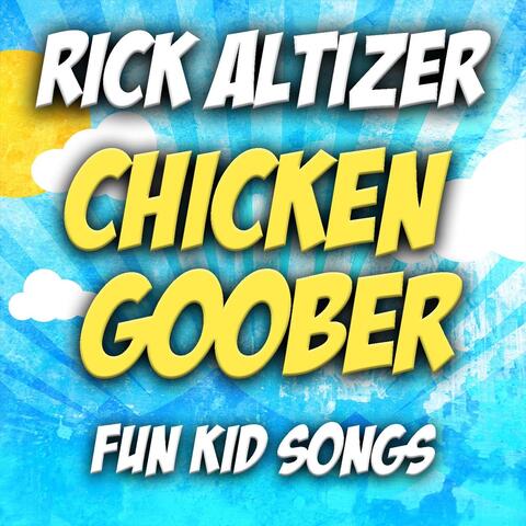 Chicken Goober: Fun Kid Songs