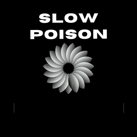 Slow Poison
