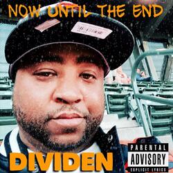 Now Until the End