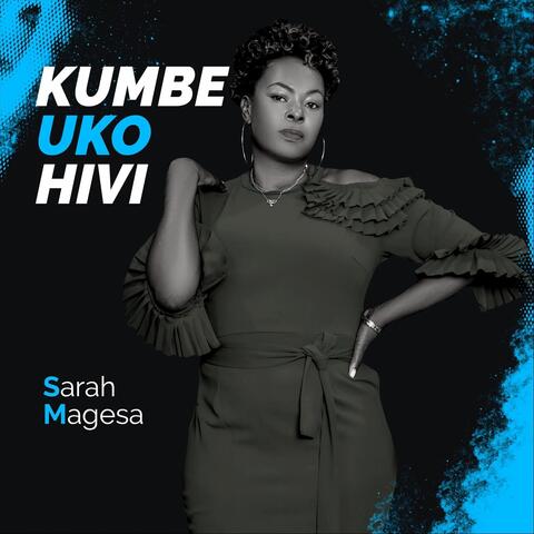 Kumbe Uko Hivi