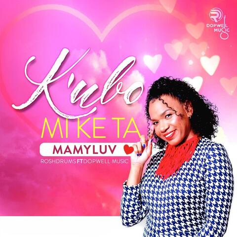 Kubo Mi Ke Ta (feat. Dopwellmusic)