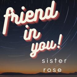 Friend in You
