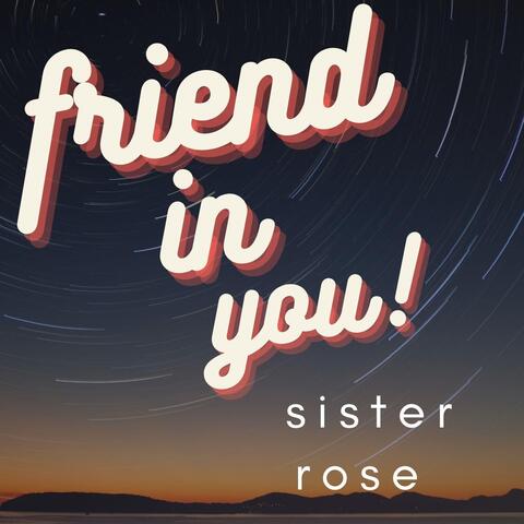 Friend in You