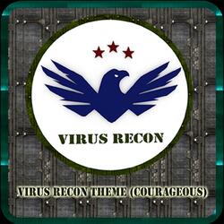 Virus Recon Theme (Courageous)