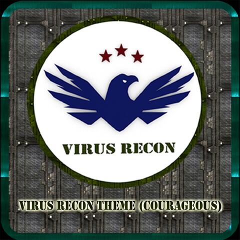 Virus Recon Theme (Courageous)
