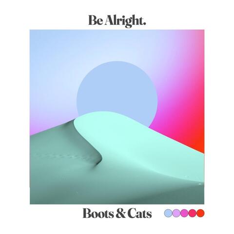 Be Alright.