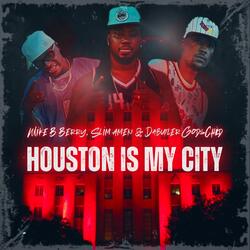Houston Is My City