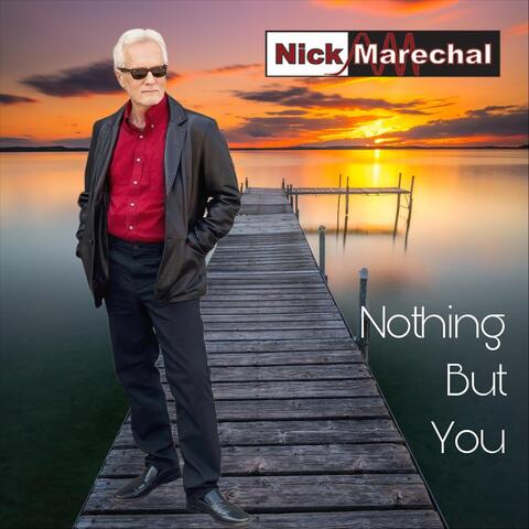 Nothing but You