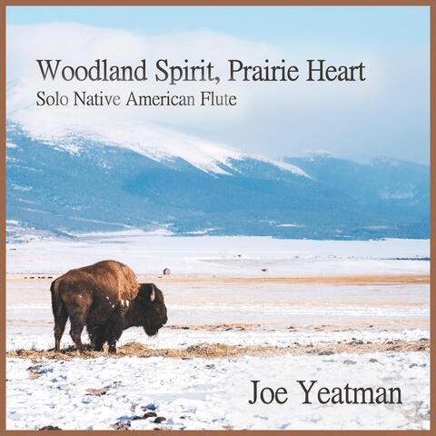 Woodland Spirit, Prairie Heart: Solo Native American Flute