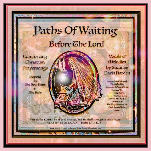 Paths of Waiting Before the Lord: Comforting Christian Prayersongs