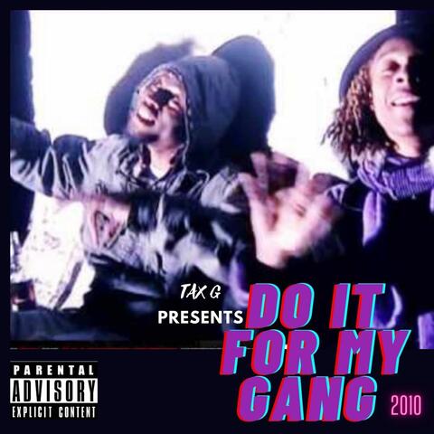 Do It for My Gang